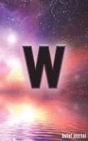 W Bullet Journal: Letter W Initial in Space Bullet Journal - 120 Pages - Galaxy Fantasy Dot Grid Journal(3 Personalized Journals)