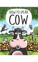 How to Speak Cow