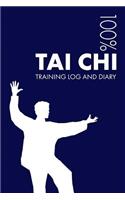 Tai Chi Training Log and Diary: Training Journal for Tai Chi - Notebook(1 Tai Chi)