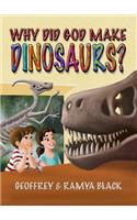 Why Did God Make Dinosaurs?