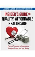 Insider's Guide to Quality, Affordable Healthcare