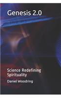 Genesis 2.0: Science Redefining Spirituality