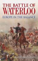 Battle of Waterloo Europe in Balance