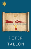 Anno Domini: The Coming of the Messiah(1 Anno Domini)