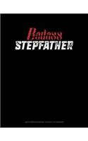 Badass Stepfather: Graph Paper Notebook - 0.25 Inch (1/4) Squares