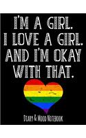 I'm a Girl. I Love a Girl. and I'm Ok with That