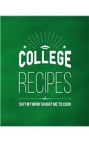 College Recipes - Shit My Mom Taught Me to Cook