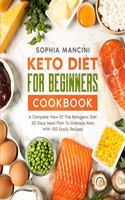 Keto Diet for Beginners Cookbook