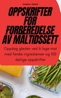 Oppskrifter for Forberedelse AV Måltidssett