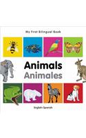My First Bilingual Book -  Animals (English-Spanish): (My First Bilingual Book)
