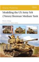 Modelling the US Army M4 (76mm) Sherman Medium Tank: (Osprey Modelling)