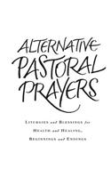 Alternative Pastoral Prayers