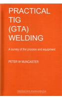 A Practical Guide to TIG (GTA) Welding