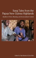 Sung Tales from the Papua New Guinea Highlands