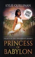 Princess of Babylon (Large Print Version)