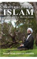 The Tragedy of Islam: Admissions of a Muslim Imam