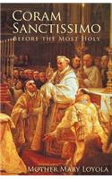 Coram Sanctissimo: Before the Most Holy