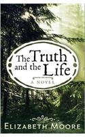 Truth and the Life