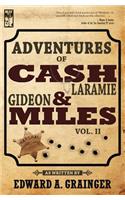 Adventures of Cash Laramie and Gideon Miles Vol. II