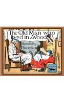 Old Man Who Lived in a Wood
