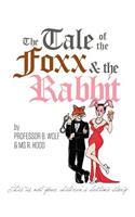 Tale of The Foxx and The Rabbit