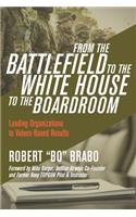 From the Battlefield to the White House to the Boardroom