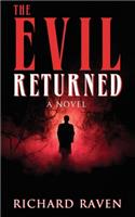 The Evil Returned