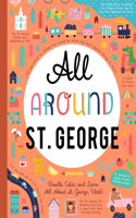 All Around St. George: Doodle, Color, and Learn All About St. George, Utah