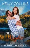 One Hundred Nights: (17 Aspen Cove Romance)