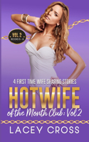 Hotwife of the Month Club: 4 First Time Wife Sharing Stories