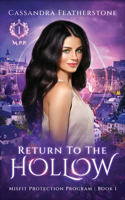 Return to the Hollow: A Steamy Paranormal/Dark/Shifter/Romance(1 Misfit Protection Program)