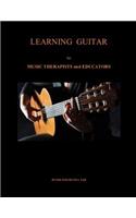 Learning Guitar for Music Therapists and Educators