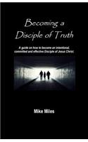 Becoming a Disciple of Truth