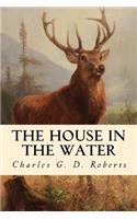 The House in the Water: A Book of Animal Stories