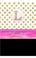 Lindsey: Personalized Lined Journal Diary Notebook 150 Pages, 6" X 9" (15.24 X 22.86 CM), Durable Soft Cover