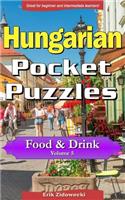 Hungarian Pocket Puzzles - Food & Drink - Volume 5: A Collection of Puzzles and Quizzes to Aid Your Language Learning