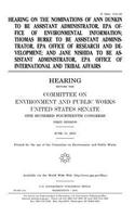 Hearing on the Nominations of Ann Dunkin to Be Assistant Administrator, EPA Office of Environmental Information; Thomas Burke to Be Assistant Administrator, EPA Office of Research and Development; And Jane Nishida to Be Assistant Administrator, EPA