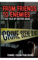From Friends to Enemies