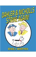 Dahler and Nicholls Strike Again!