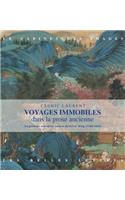 Voyages Immobiles Dans La Prose Ancienne