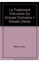 Le Traitement Articulaire Du Groupe Occlusive + Nasale