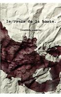 Roman De La Honte.