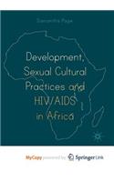 Development, Sexual Cultural Practices and HIV/AIDS in Africa