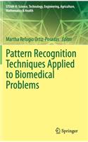 Pattern Recognition Techniques Applied to Biomedical Problems