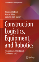 Construction Logistics, Equipment, and Robotics