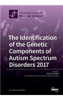 Identification of the Genetic Components of Autism Spectrum Disorders 2017