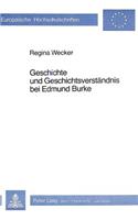 Geschichte Und Geschichtsverstaendnis Bei Edmund Burke
