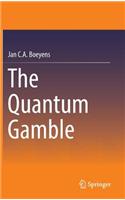 Quantum Gamble