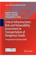 Critical Infrastructures: Risk and Vulnerability Assessment in Transportation of Dangerous Goods