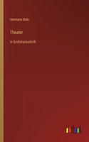 Theater: in Großdruckschrift